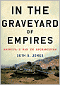 In the Graveyard of Empires: America's War in Afghanistan