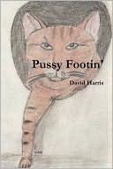 Pussy Footin'