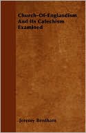 Church-Of-Englandism and Its Catechism Examined
