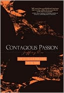 Contagious Passion: How to Tap Your Inner Power and Sell More