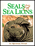 Seals and Sea Lions: An Affectionate Portrait