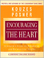 Encouraging the Heart: A Leader's Guide to Rewarding and Recognizing Others