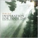 Inspiration for Your Day: Poems and Messages to Lift Your Heart