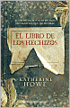 El libro de los hechizos (The Physick Book of Deliverance Dane)
