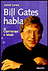 Bill Gates Habla: Opiniones e Ideas