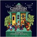 The Crawfish Family Band * La Famille D' Crevisses Musicales