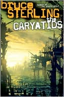 Caryatids by Bruce Sterling: NOOK Book Cover