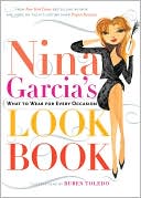 Nina Garcia's Look Book: What to Wear for Every Occasion