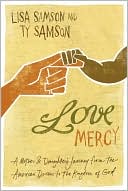 Love Mercy: A Mother & Daughter's Journey from the American Dream to the Kingdom of God