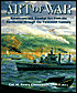 Art of War: Eyewitness U.S. Combat Art from the Revolution Through the 20th Century