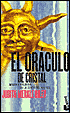 El oraculo de cristal (The Oracle Glass)