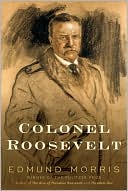 Colonel Roosevelt by Edmund Morris: Book Cover