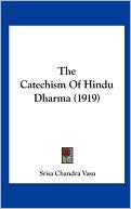 download The Catechism Of Hindu Dharma (1919) book