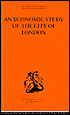 An Economic Study of the City of London (Routledge Library Editions: Industrial Economics Series #4)