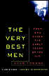 The Very Best Men: Four Who Dared: The Early Years of the CIA