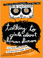 Talking to Girls About Duran Duran: One Young Man's Quest for True Love and a Cooler Haircut
