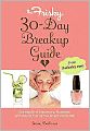 The Frisky 30-Day Breakup Guide: One Month of Manicures, Massages, and Mojitos to Help You Forget About Him