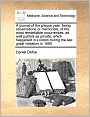 A Journal of the Plague Year: Being Observations or Memorials of the Most Remarkable Occurences, as well publick as private, which happened in London during the last great visitation in 1665