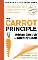The Carrot Principle: How the Best Managers Use Recognition to Engage Their People, Retain Talent, and Accelerate Performance