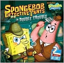 SpongeBob DetectivePants in Double Trouble: The Case of the Missing Spatula; The Case of the Vanished Squirrel