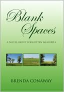 Blank Spaces: A Novel about Forgotten Memories