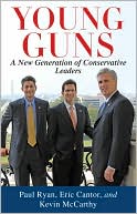 Young Guns: A New Generation of Conservative Leaders