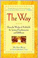 The Way: Using the Wisdom of Kabbalah for Spiritual Transformation and Fulfillment