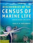 Discoveries of the Census of Marine Life: Making Ocean Life Count