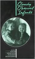 Closely Observed Infants