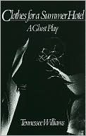 Clothes for a Summer Hotel: A Ghost Play