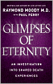 Glimpses of Eternity: Sharing a Loved One's Passage from This Life to the Next