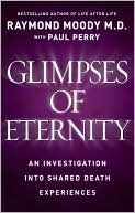 Glimpses of Eternity: Sharing a Loved One's Passage from This Life to the Next