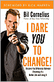 I Dare You to Change: Discover the Difference Between Dreaming a Better Life and Living It