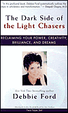 The Dark Side of Light Chasers
