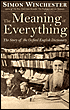 Meaning of Everything: The Story of the Oxford English Dictionary