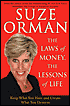 The Laws of Money, the Lessons of Life: Keep What You Have and Create What You Deserve