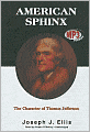 American Sphinx: The Character of Thomas Jefferson