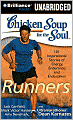 Chicken Soup for the Soul: Runners: 101 Inspirational Stories of Energy, Endurance, and Endorphins