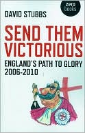 Send Them Victorious: England's Path to Glory 2006-2010