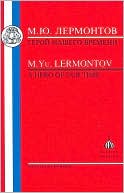 Mikhail Lermontov: A Hero of Our Time