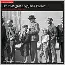 Fields of Vision: The Photographs of John Vachon: The Library of Congress