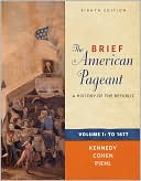 The Brief American Pageant: A History of the Republic to 1877