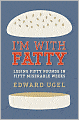 I'm With Fatty: Losing Fifty Pounds in Fifty Miserable Weeks