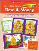File-Folder Games in Color: Time & Money: 10 Ready-to-Go Games That Motivate Children to Practice and Strengthen Essential Math Skills-Independently!