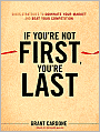 If You're Not First, You're Last: Sales Strategies to Dominate Your Market and Beat Your Competition