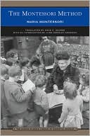 The Montessori Method (Barnes & Noble Library of Essential Reading)
