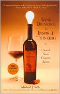 Wine Drinking for Inspired Thinking: Uncork Your Creative Juices