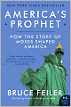 America's Prophet: How the Story of Moses Shaped America