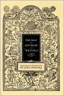 The Best Software Writing I: Selected and Introduced by Joel Spolsky