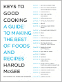 Keys to Good Cooking: A Guide to Making the Best of Foods and Recipes